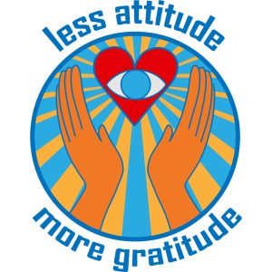 Less Attitude More Gratitude